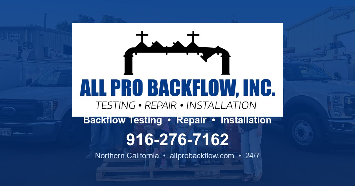 All Pro Backflow, Inc. | Backflow Testing, Repair & Installation ...